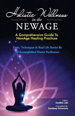 Holistic Wellness in the Newage de Swatika Jain