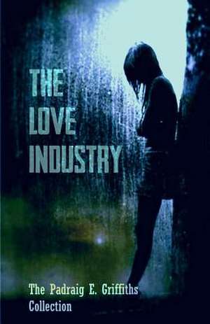 The Love Industry de Chris Sheerin