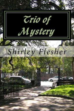 Trio of Mystery de Shirley Flesher