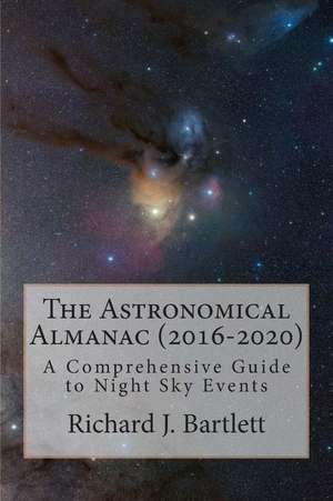 The Astronomical Almanac (2016-2020) de Richard J. Bartlett