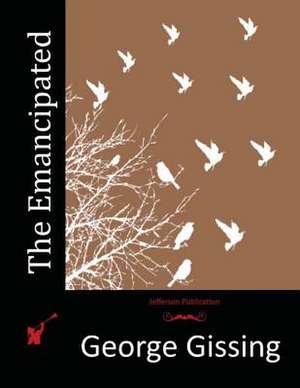 The Emancipated de George Gissing