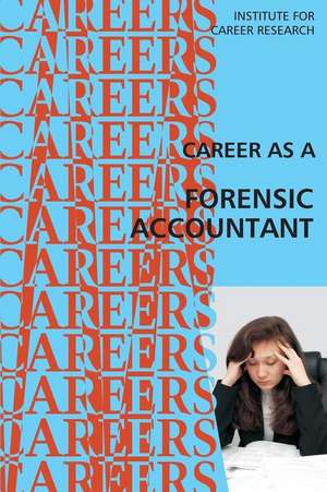 Career as a Forensic Accountant de Institute for Career Research