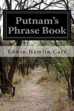 Putnam's Phrase Book de Edwin Hamlin Carr