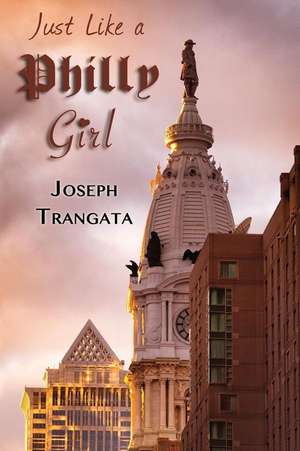 Just Like a Philly Girl de Joseph Trangata