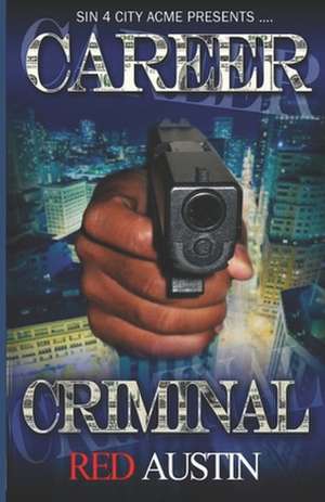 Career Criminal de Red Austin