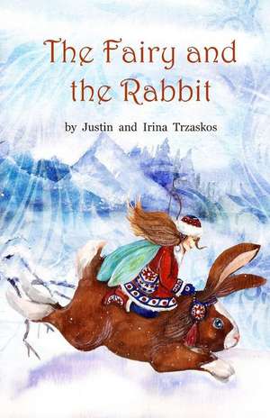 The Fairy and the Rabbit de Justin Frank Trzaskos