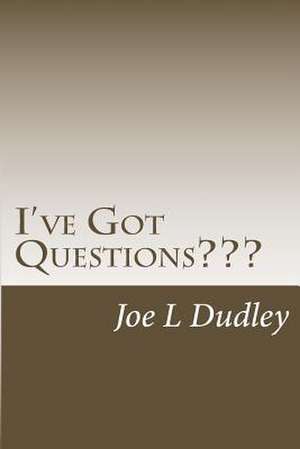 I've Got Questions de Victor Joe L. Dudley