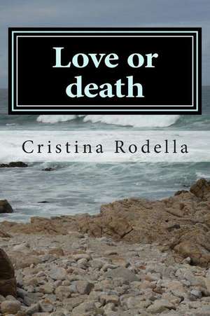 Love or Death de Cristina Rodella