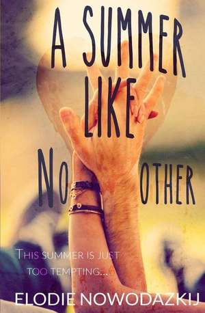 A Summer Like No Other de Elodie Nowodazkij