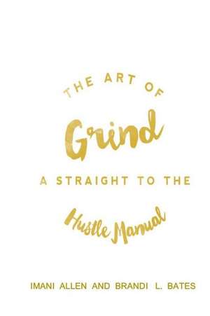 The Art of Grind de Brandi L. Bates