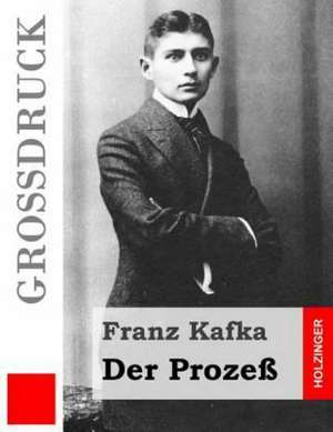 Der Prozess (Grossdruck) de Franz Kafka