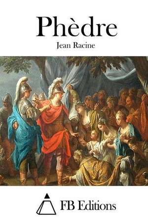 Phedre de Jean Racine