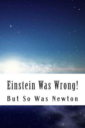 Einstein Was Wrong! de Martin O. Cook