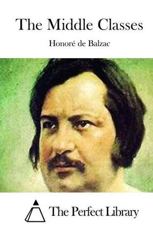 The Middle Classes de Honore De Balzac