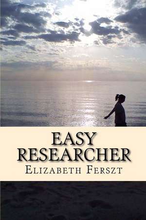 Easy Researcher de Elizabeth Ferszt