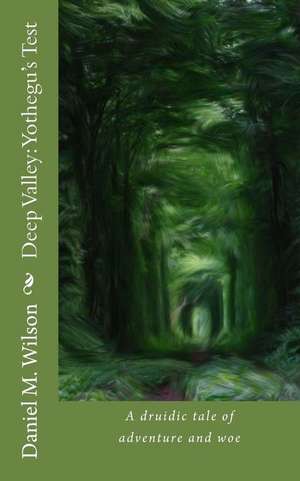 Deep Valley de Daniel M. Wilson