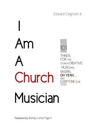 I Am a Church Musician de Edward Cleghorn Jr