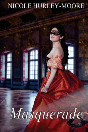 Masquerade de Nicole Hurley-Moore