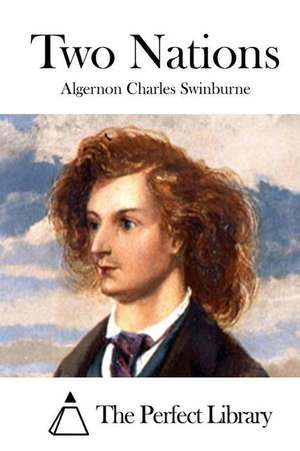 Two Nations de Swinburne, Algernon Charles