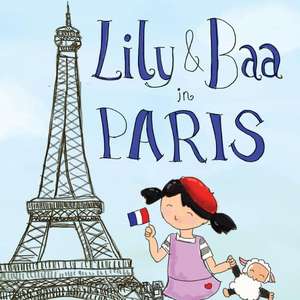 Lily & Baa in Paris de Sohanya R Cheng