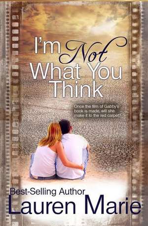 I'm Not What You Think de Lauren Marie