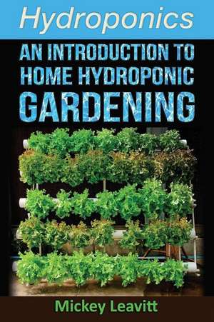 Hydroponics de Mickey Leavitt