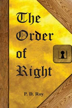 The Order of Right de P. D. Roy