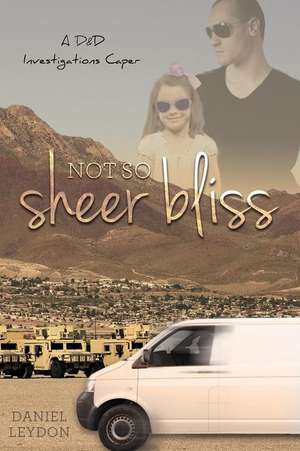 Not So Sheer Bliss de Daniel Leydon