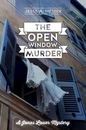 The Open Window Murder de Jesse a. Hester