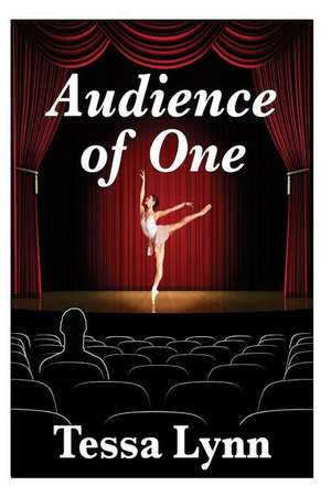 Audience of One de Tessa Lynn