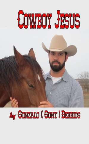 Cowboy Jesus de MR Gonzalo Berrios