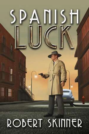 Spanish Luck de Robert Skinner