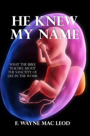 He Knew My Name de F. Wayne Mac Leod