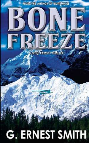 Bone Freeze de G. Ernest Smith