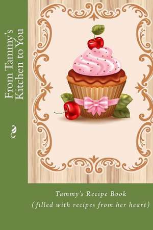 From Tammy's Kitchen to You de Alice E. Tidwell