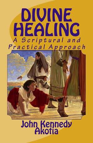 Divine Healing de John Kennedy Akotia