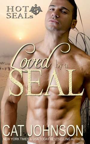 Loved by a Seal de Cat Johnson