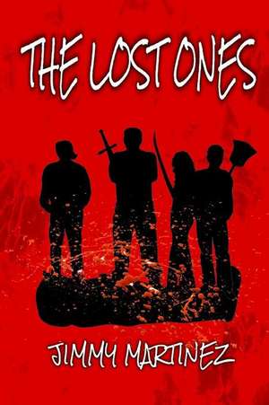 The Lost Ones de Jimmy Martinez