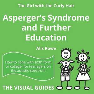 Asperger's Syndrome in 16-18 Year Olds de Alis Rowe