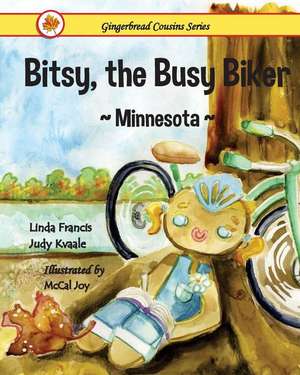 Bitsy, the Busy Biker Minnesota de Linda Francis