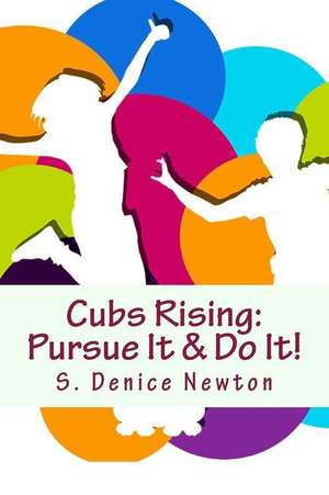 Cubs Rising de S. Denice Newton