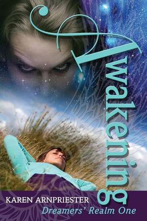 Awakening de Mrs Karen Arnpriester