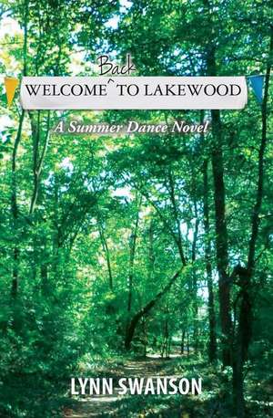 Welcome Back to Lakewood de Lynn Swanson