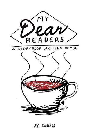 My Dear Readers de J. C. Sherrod