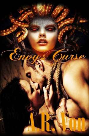 Envy's Curse de A. R. Von