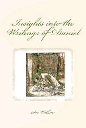 Insights Into the Writings of Daniel de Sue Watkins