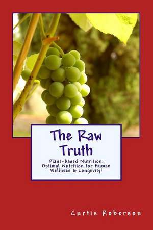 The Raw Truth de Curtis Roberson