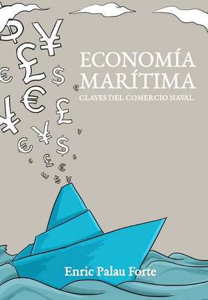 Economia Maritima de Enric Palau Forte