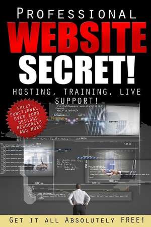 The Professional Website Secret de P. J. Germain