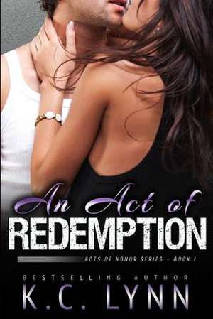 An Act of Redemption de K. C. Lynn